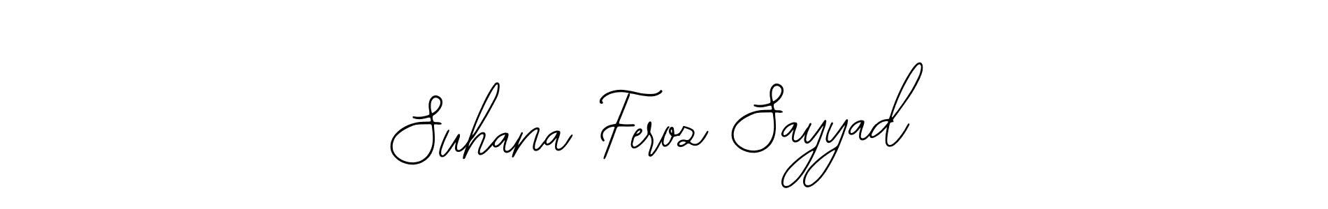 Suhana Feroz Sayyad stylish signature style. Best Handwritten Sign (Bearetta-2O07w) for my name. Handwritten Signature Collection Ideas for my name Suhana Feroz Sayyad. Suhana Feroz Sayyad signature style 12 images and pictures png