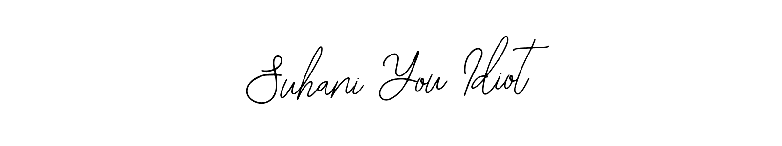 if you are searching for the best signature style for your name Suhani You Idiot. so please give up your signature search. here we have designed multiple signature styles  using Bearetta-2O07w. Suhani You Idiot signature style 12 images and pictures png