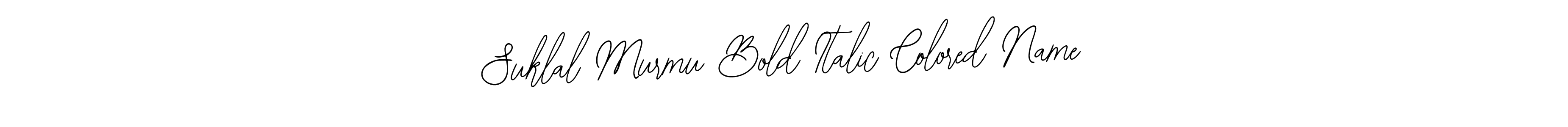 How to make Suklal Murmu Bold Italic Colored Name name signature. Use Bearetta-2O07w style for creating short signs online. This is the latest handwritten sign. Suklal Murmu Bold Italic Colored Name signature style 12 images and pictures png