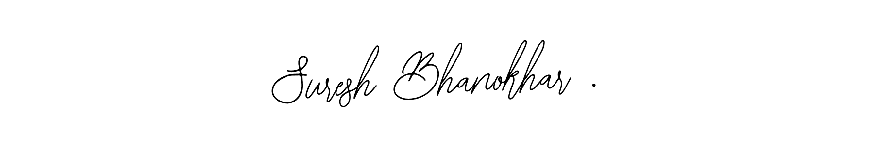 Design your own signature with our free online signature maker. With this signature software, you can create a handwritten (Bearetta-2O07w) signature for name Suresh Bhanokhar .. Suresh Bhanokhar . signature style 12 images and pictures png