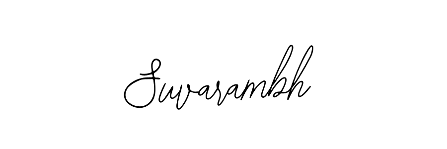 You should practise on your own different ways (Bearetta-2O07w) to write your name (Suvarambh) in signature. don't let someone else do it for you. Suvarambh signature style 12 images and pictures png
