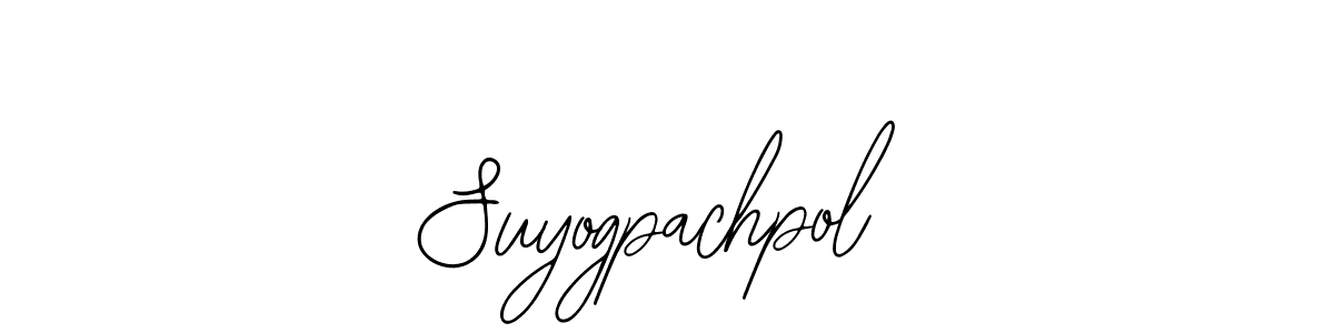 You should practise on your own different ways (Bearetta-2O07w) to write your name (Suyogpachpol) in signature. don't let someone else do it for you. Suyogpachpol signature style 12 images and pictures png