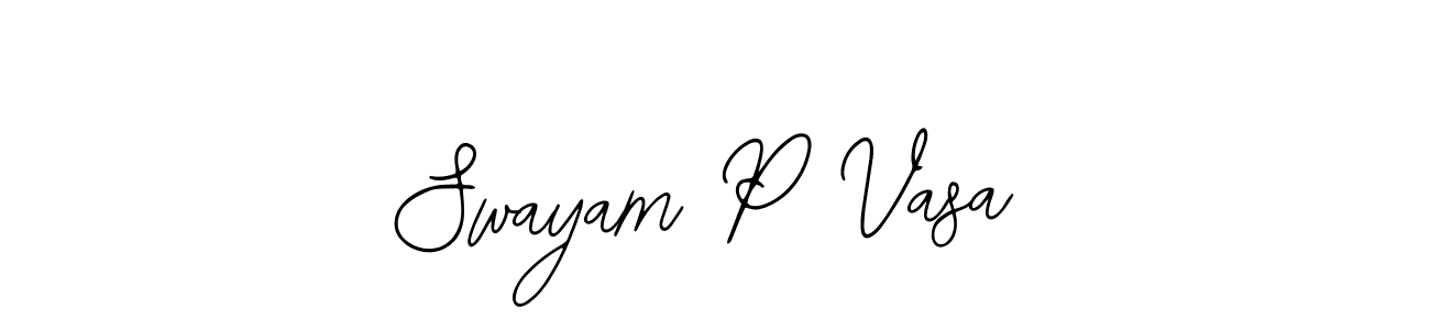 You should practise on your own different ways (Bearetta-2O07w) to write your name (Swayam P Vasa) in signature. don't let someone else do it for you. Swayam P Vasa signature style 12 images and pictures png