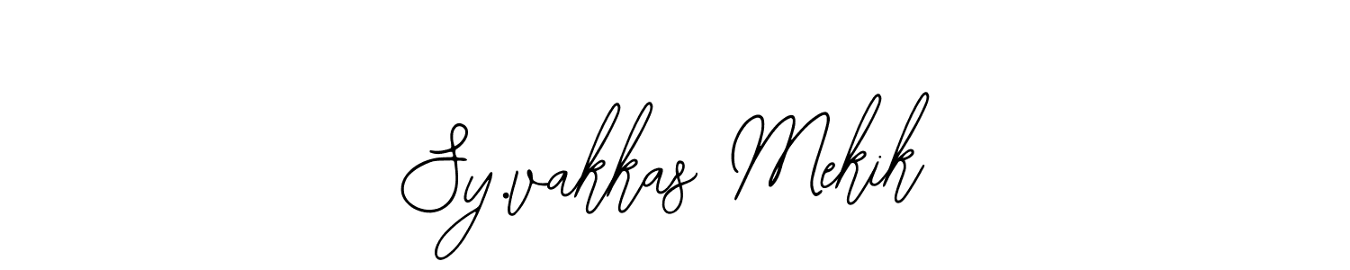 You should practise on your own different ways (Bearetta-2O07w) to write your name (Sy.vakkas Mekik) in signature. don't let someone else do it for you. Sy.vakkas Mekik signature style 12 images and pictures png