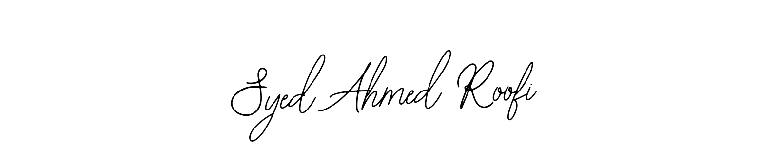 You should practise on your own different ways (Bearetta-2O07w) to write your name (Syed Ahmed Roofi) in signature. don't let someone else do it for you. Syed Ahmed Roofi signature style 12 images and pictures png