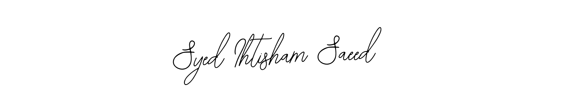 Create a beautiful signature design for name Syed Ihtisham Saeed. With this signature (Bearetta-2O07w) fonts, you can make a handwritten signature for free. Syed Ihtisham Saeed signature style 12 images and pictures png