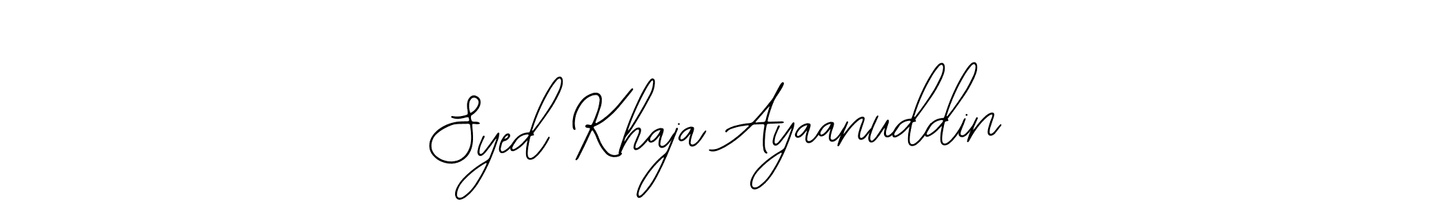 It looks lik you need a new signature style for name Syed Khaja Ayaanuddin. Design unique handwritten (Bearetta-2O07w) signature with our free signature maker in just a few clicks. Syed Khaja Ayaanuddin signature style 12 images and pictures png