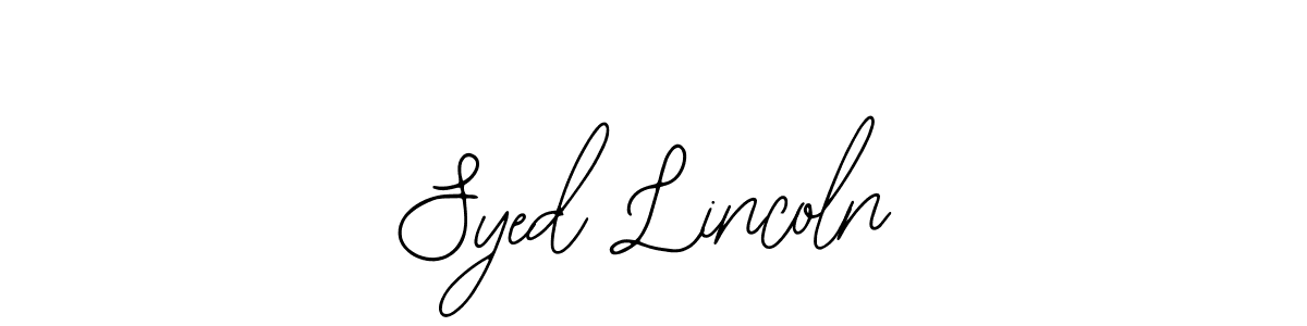 You should practise on your own different ways (Bearetta-2O07w) to write your name (Syed Lincoln) in signature. don't let someone else do it for you. Syed Lincoln signature style 12 images and pictures png