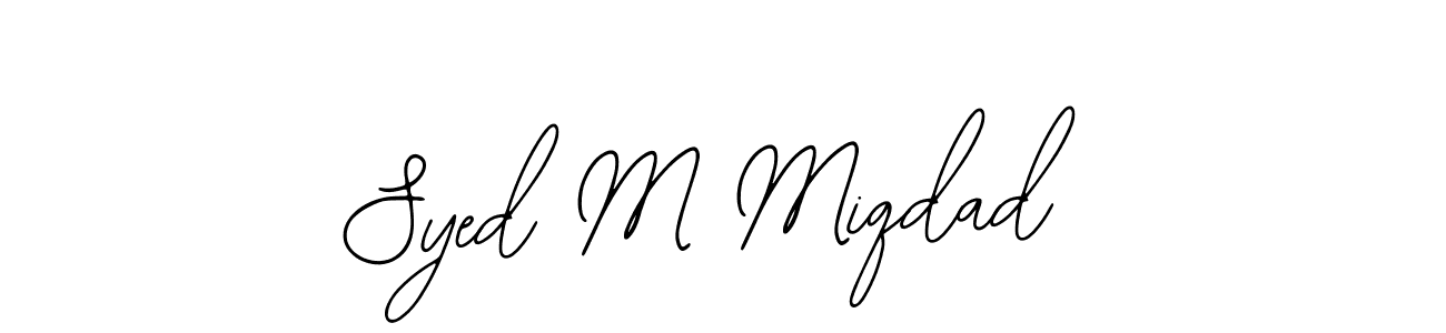 Design your own signature with our free online signature maker. With this signature software, you can create a handwritten (Bearetta-2O07w) signature for name Syed M Miqdad. Syed M Miqdad signature style 12 images and pictures png