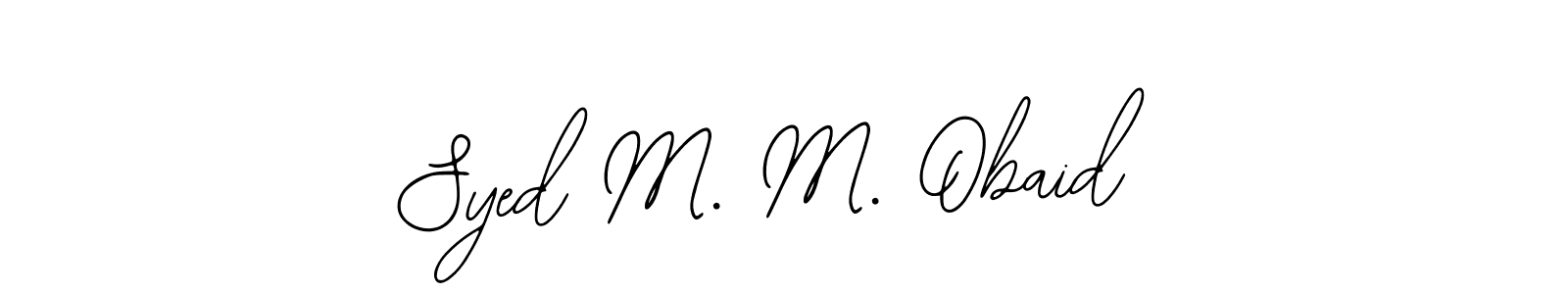 Make a beautiful signature design for name Syed M. M. Obaid. Use this online signature maker to create a handwritten signature for free. Syed M. M. Obaid signature style 12 images and pictures png