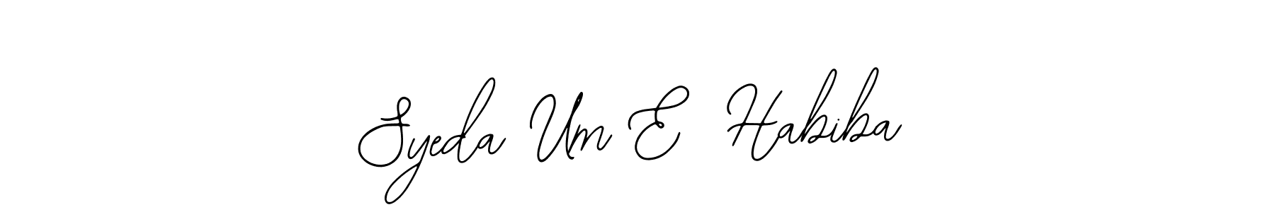 Make a beautiful signature design for name Syeda Um E  Habiba. With this signature (Bearetta-2O07w) style, you can create a handwritten signature for free. Syeda Um E  Habiba signature style 12 images and pictures png