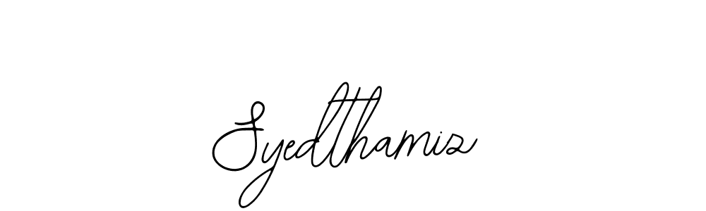 You should practise on your own different ways (Bearetta-2O07w) to write your name (Syedthamiz) in signature. don't let someone else do it for you. Syedthamiz signature style 12 images and pictures png