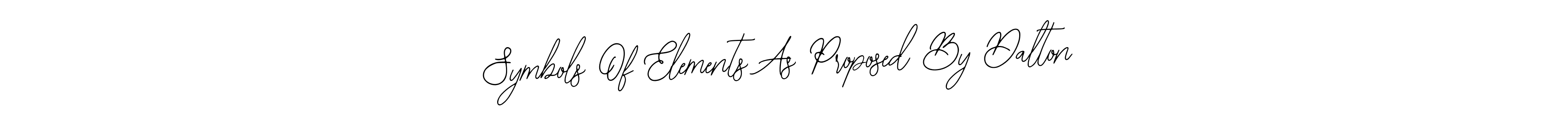 You can use this online signature creator to create a handwritten signature for the name Symbols Of Elements As Proposed By Dalton. This is the best online autograph maker. Symbols Of Elements As Proposed By Dalton signature style 12 images and pictures png