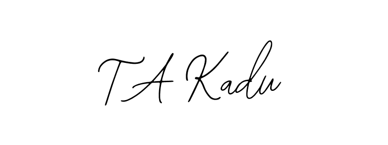How to make T A Kadu signature? Bearetta-2O07w is a professional autograph style. Create handwritten signature for T A Kadu name. T A Kadu signature style 12 images and pictures png