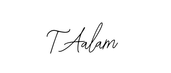 Make a beautiful signature design for name T Aalam. With this signature (Bearetta-2O07w) style, you can create a handwritten signature for free. T Aalam signature style 12 images and pictures png