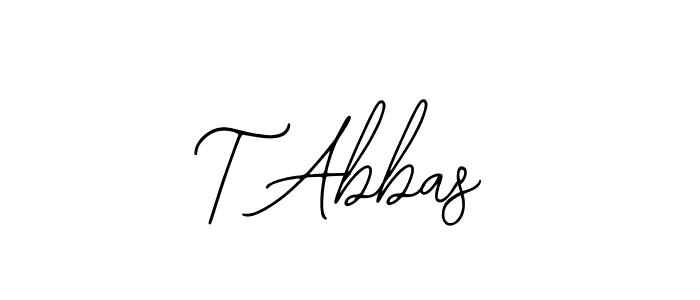 How to make T Abbas signature? Bearetta-2O07w is a professional autograph style. Create handwritten signature for T Abbas name. T Abbas signature style 12 images and pictures png