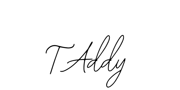 Make a beautiful signature design for name T Addy. Use this online signature maker to create a handwritten signature for free. T Addy signature style 12 images and pictures png