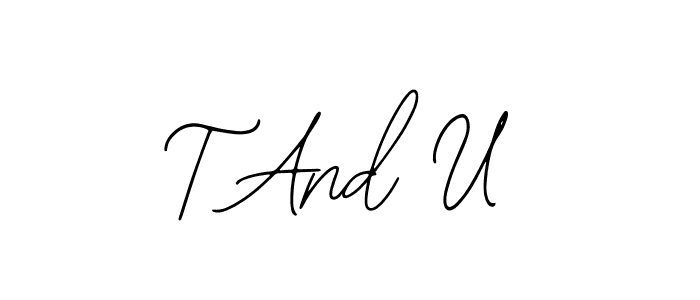 Make a beautiful signature design for name T And U. With this signature (Bearetta-2O07w) style, you can create a handwritten signature for free. T And U signature style 12 images and pictures png