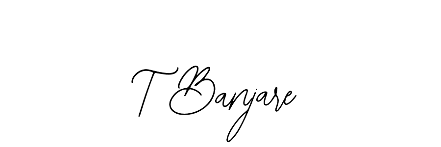 How to make T Banjare name signature. Use Bearetta-2O07w style for creating short signs online. This is the latest handwritten sign. T Banjare signature style 12 images and pictures png
