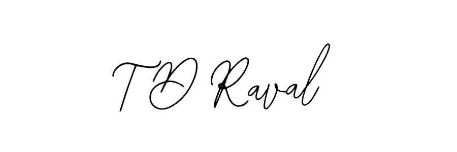 Design your own signature with our free online signature maker. With this signature software, you can create a handwritten (Bearetta-2O07w) signature for name T D Raval. T D Raval signature style 12 images and pictures png