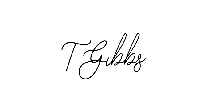 You should practise on your own different ways (Bearetta-2O07w) to write your name (T Gibbs) in signature. don't let someone else do it for you. T Gibbs signature style 12 images and pictures png