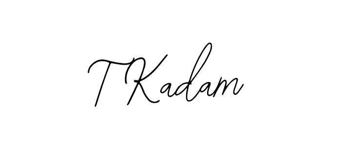 Also we have T Kadam name is the best signature style. Create professional handwritten signature collection using Bearetta-2O07w autograph style. T Kadam signature style 12 images and pictures png