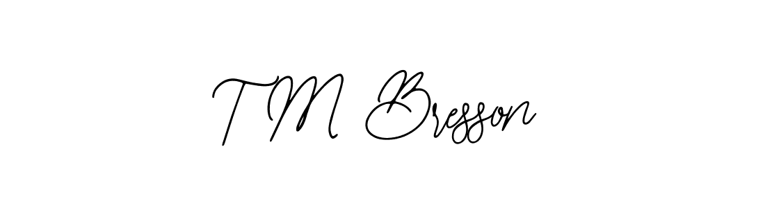 Check out images of Autograph of T M Bresson name. Actor T M Bresson Signature Style. Bearetta-2O07w is a professional sign style online. T M Bresson signature style 12 images and pictures png