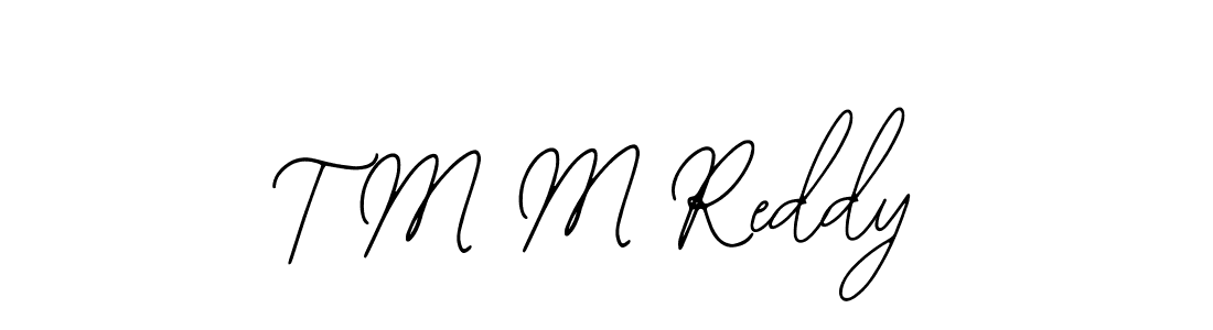 Create a beautiful signature design for name T M M Reddy. With this signature (Bearetta-2O07w) fonts, you can make a handwritten signature for free. T M M Reddy signature style 12 images and pictures png