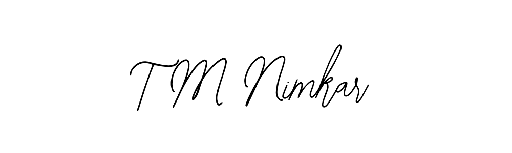 You should practise on your own different ways (Bearetta-2O07w) to write your name (T M Nimkar) in signature. don't let someone else do it for you. T M Nimkar signature style 12 images and pictures png