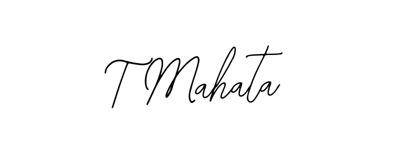 Use a signature maker to create a handwritten signature online. With this signature software, you can design (Bearetta-2O07w) your own signature for name T Mahata. T Mahata signature style 12 images and pictures png