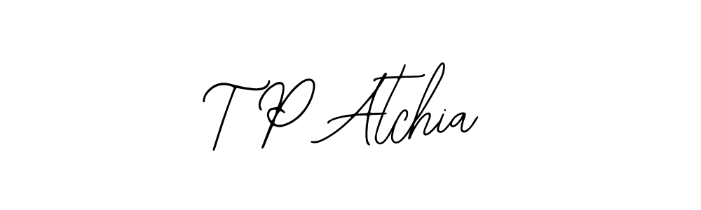 Also we have T P Atchia name is the best signature style. Create professional handwritten signature collection using Bearetta-2O07w autograph style. T P Atchia signature style 12 images and pictures png