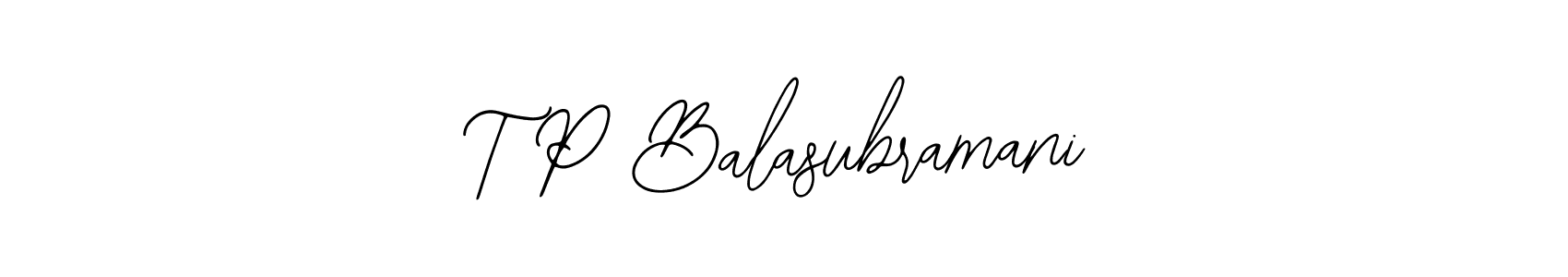 Use a signature maker to create a handwritten signature online. With this signature software, you can design (Bearetta-2O07w) your own signature for name T P Balasubramani. T P Balasubramani signature style 12 images and pictures png