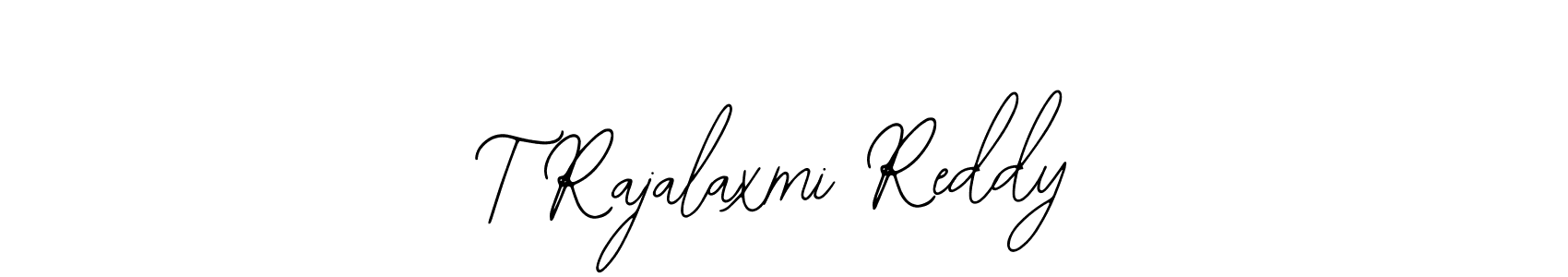 How to make T Rajalaxmi Reddy name signature. Use Bearetta-2O07w style for creating short signs online. This is the latest handwritten sign. T Rajalaxmi Reddy signature style 12 images and pictures png