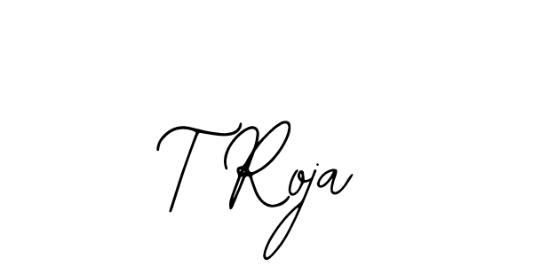 T Roja stylish signature style. Best Handwritten Sign (Bearetta-2O07w) for my name. Handwritten Signature Collection Ideas for my name T Roja. T Roja signature style 12 images and pictures png