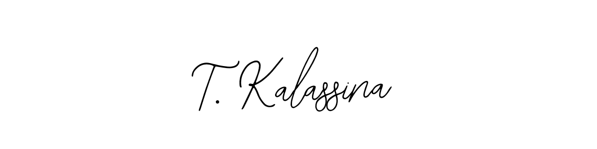 Design your own signature with our free online signature maker. With this signature software, you can create a handwritten (Bearetta-2O07w) signature for name T. Kalassina. T. Kalassina signature style 12 images and pictures png