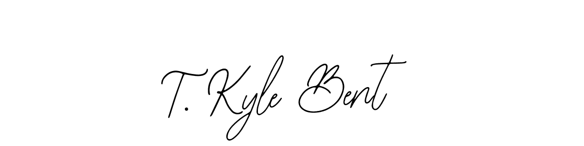 Also we have T. Kyle Bent name is the best signature style. Create professional handwritten signature collection using Bearetta-2O07w autograph style. T. Kyle Bent signature style 12 images and pictures png