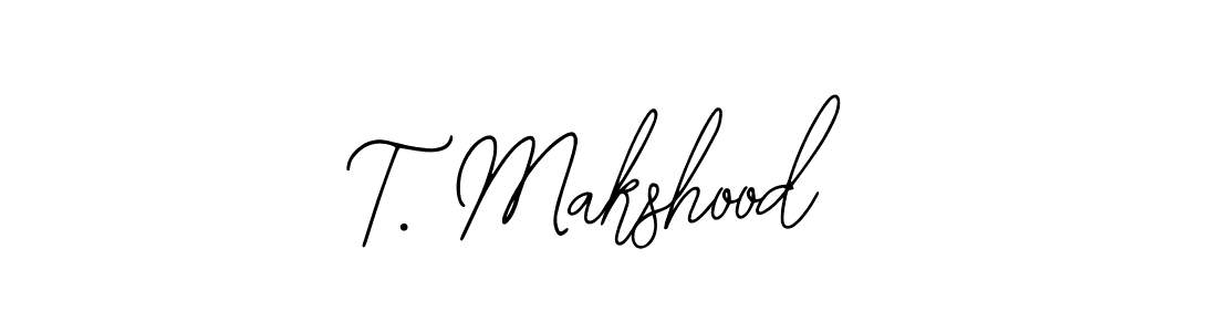 It looks lik you need a new signature style for name T. Makshood. Design unique handwritten (Bearetta-2O07w) signature with our free signature maker in just a few clicks. T. Makshood signature style 12 images and pictures png