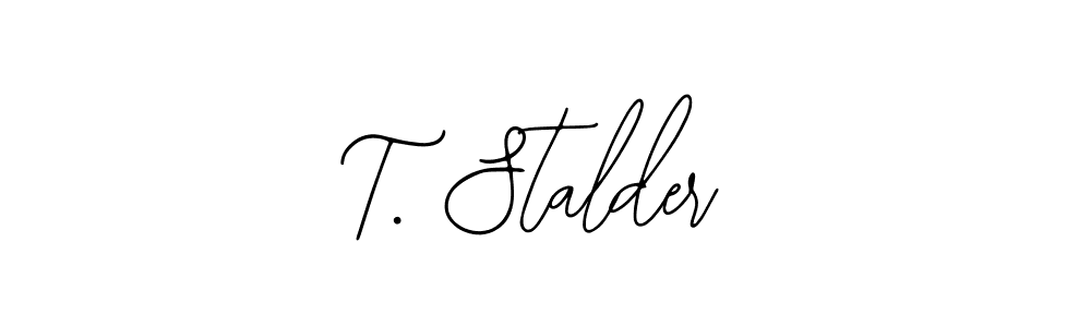 T. Stalder stylish signature style. Best Handwritten Sign (Bearetta-2O07w) for my name. Handwritten Signature Collection Ideas for my name T. Stalder. T. Stalder signature style 12 images and pictures png