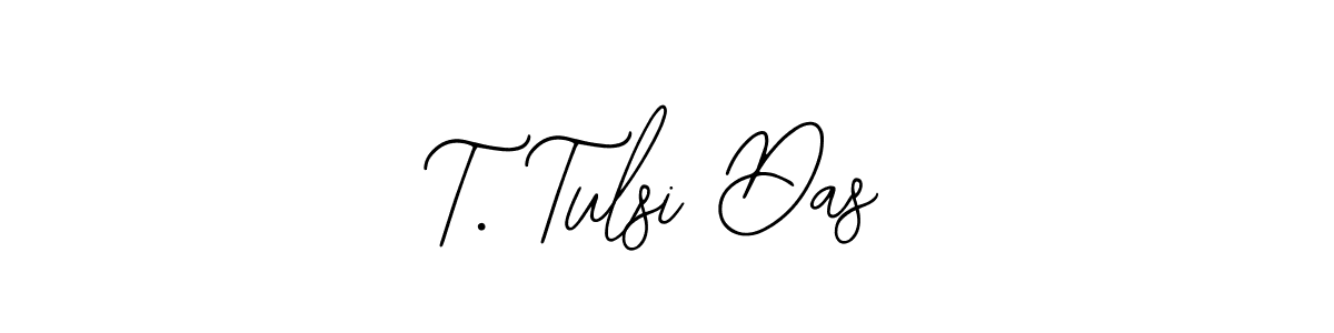 You should practise on your own different ways (Bearetta-2O07w) to write your name (T. Tulsi Das) in signature. don't let someone else do it for you. T. Tulsi Das signature style 12 images and pictures png