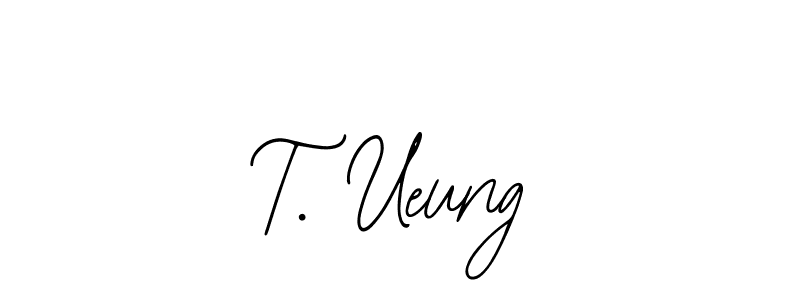 Once you've used our free online signature maker to create your best signature Bearetta-2O07w style, it's time to enjoy all of the benefits that T. Ueung name signing documents. T. Ueung signature style 12 images and pictures png