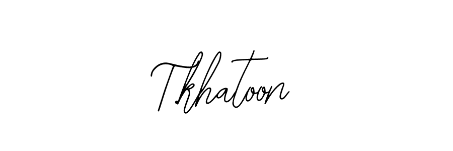 Also You can easily find your signature by using the search form. We will create T.khatoon name handwritten signature images for you free of cost using Bearetta-2O07w sign style. T.khatoon signature style 12 images and pictures png