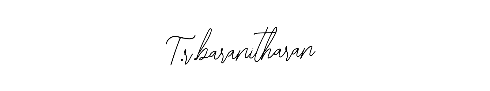Use a signature maker to create a handwritten signature online. With this signature software, you can design (Bearetta-2O07w) your own signature for name T.r.baranitharan. T.r.baranitharan signature style 12 images and pictures png