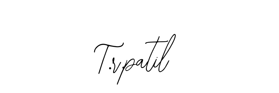 You should practise on your own different ways (Bearetta-2O07w) to write your name (T.r.patil) in signature. don't let someone else do it for you. T.r.patil signature style 12 images and pictures png