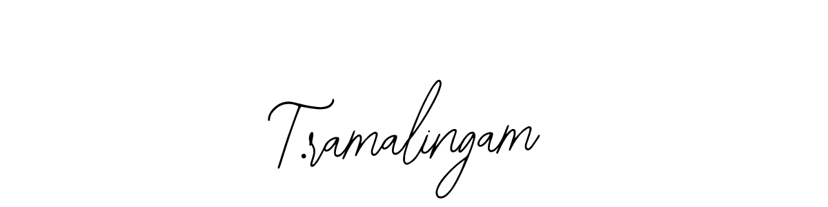 Also we have T.ramalingam name is the best signature style. Create professional handwritten signature collection using Bearetta-2O07w autograph style. T.ramalingam signature style 12 images and pictures png