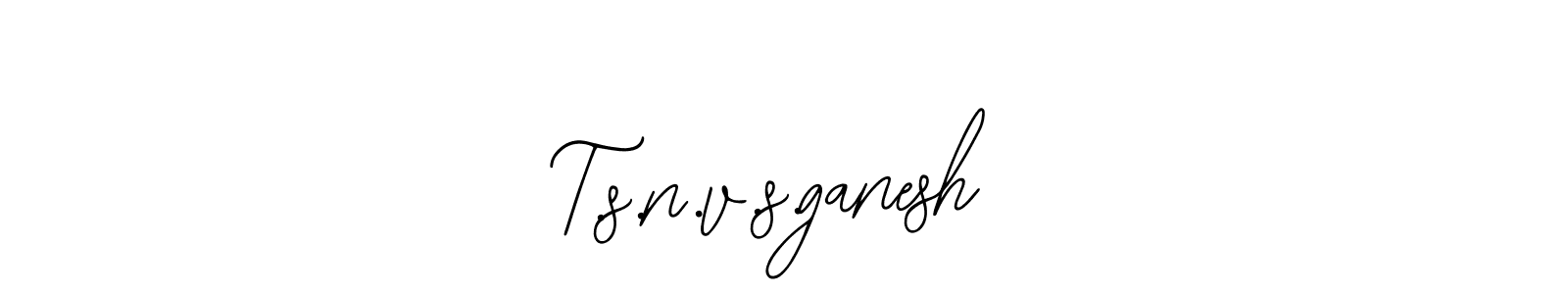 Create a beautiful signature design for name T.s.n.v.s.ganesh. With this signature (Bearetta-2O07w) fonts, you can make a handwritten signature for free. T.s.n.v.s.ganesh signature style 12 images and pictures png