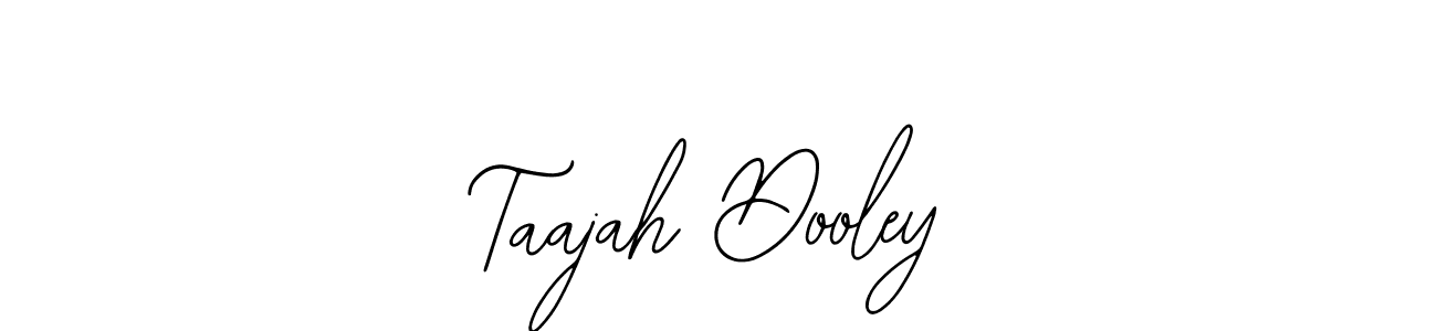 How to make Taajah Dooley signature? Bearetta-2O07w is a professional autograph style. Create handwritten signature for Taajah Dooley name. Taajah Dooley signature style 12 images and pictures png