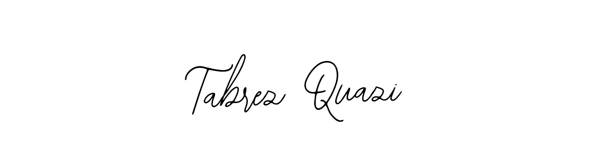 How to make Tabrez Quazi signature? Bearetta-2O07w is a professional autograph style. Create handwritten signature for Tabrez Quazi name. Tabrez Quazi signature style 12 images and pictures png