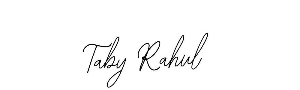 You should practise on your own different ways (Bearetta-2O07w) to write your name (Taby Rahul) in signature. don't let someone else do it for you. Taby Rahul signature style 12 images and pictures png