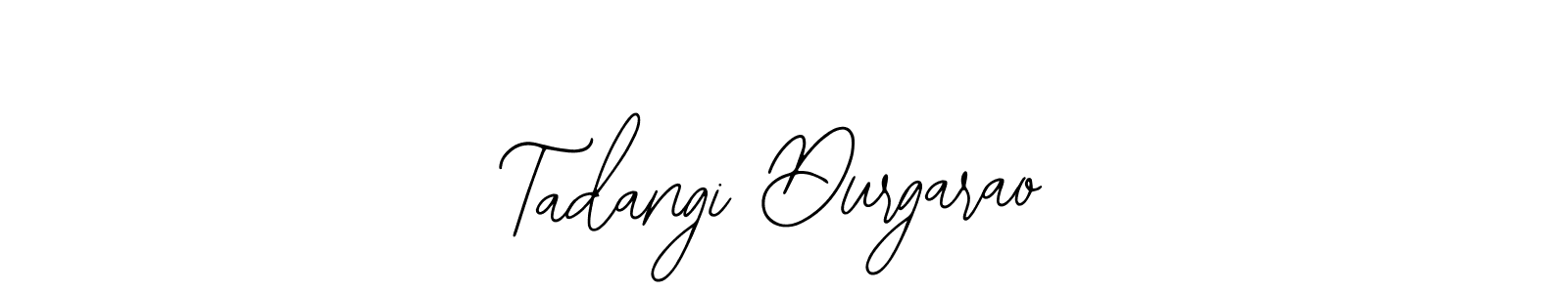 How to make Tadangi Durgarao signature? Bearetta-2O07w is a professional autograph style. Create handwritten signature for Tadangi Durgarao name. Tadangi Durgarao signature style 12 images and pictures png
