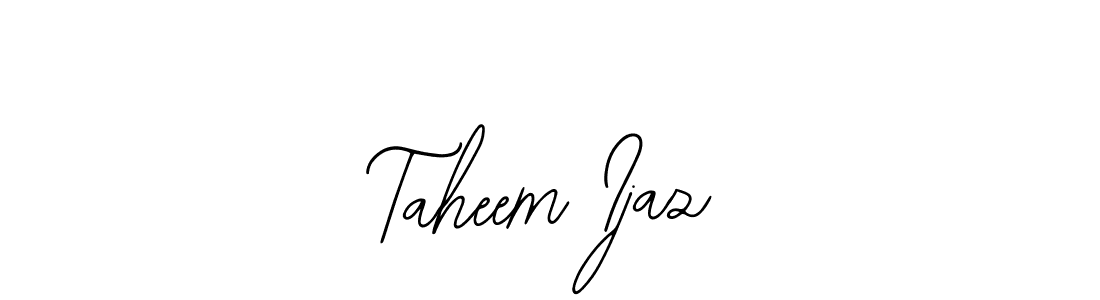 Once you've used our free online signature maker to create your best signature Bearetta-2O07w style, it's time to enjoy all of the benefits that Taheem Ijaz name signing documents. Taheem Ijaz signature style 12 images and pictures png